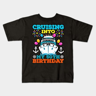 Cruising Into My 50th Birthday Party, Cruise Theme Birthday Kids T-Shirt